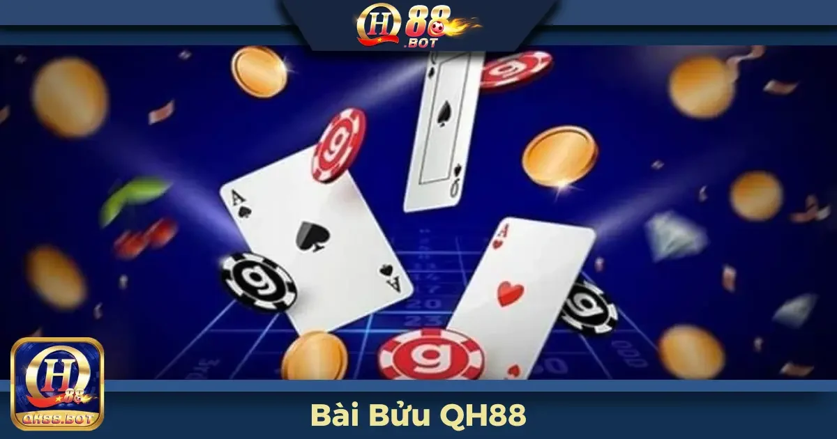 Bài Bửu QH88 – Game Dân Gian Đậm Chất Văn Hóa Việt Nam 2 Bài Bửu QH88 Là Gì? Tìm Hiểu Luật Chơi Cơ Bản