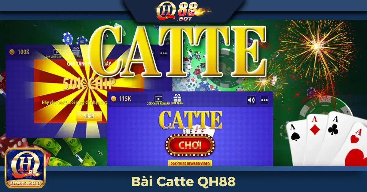 Bài Catte QH88 – Game Truyền Thống Với Giao Diện Mới Lạ 2 Bài Catte QH88 Là Gì? Tìm Hiểu Luật Chơi Cơ Bản