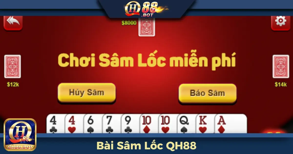 Bài Sâm Lốc QH88 – Game Tốc Độ Với Giao Diện Độc Đáo 2 Sâm Lốc QH88 Là Gì? Quy Tắc Cơ Bản Bạn Cần Nắm Rõ