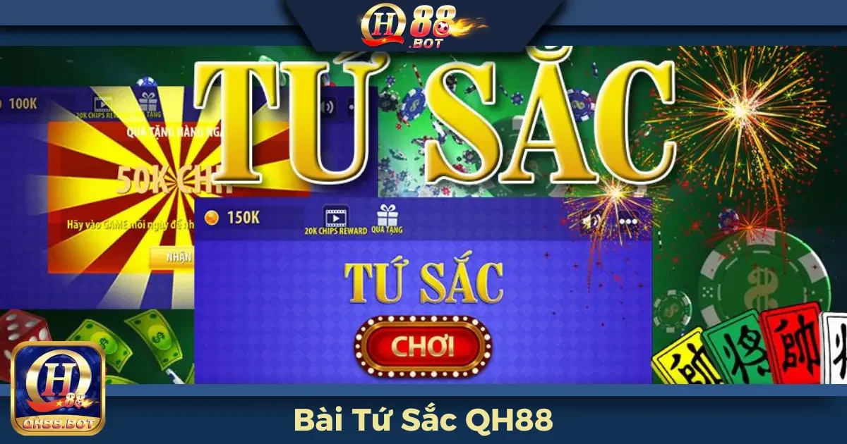 Bài Tứ Sắc QH88 – Trò Dân Gian Với Sự Đổi Mới Đầy Hấp Dẫn 2 Tứ Sắc QH88 Là Gì? Luật Chơi Dễ Hiểu Cho Người Mới