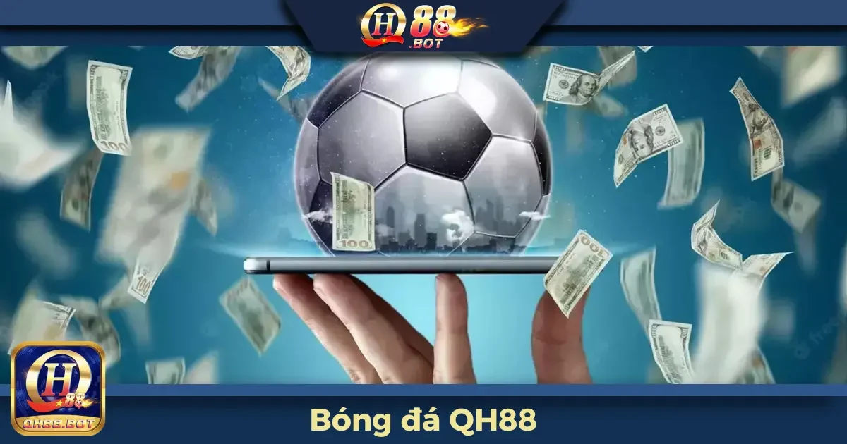 Bóng Đá QH88 – Cá Cược Thể Thao Vua Với Thưởng Hấp Dẫn 2 Cá Cược Bóng Đá Tại QH88 Là Gì? Hướng Dẫn Từng Bước