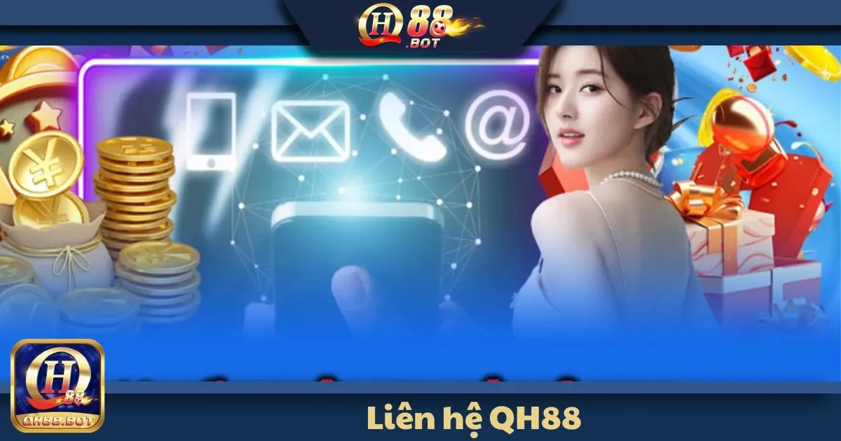 Liên Hệ QH88 - Đội Ngũ Hỗ Trợ Tận Tâm, Sẵn Sàng 24/7 1 Liên Hệ QH88 - Những kênh liên hệ chính thức của QH88 mà bạn cần biết