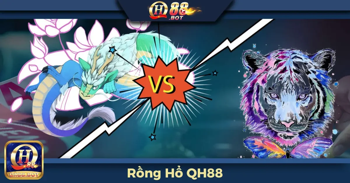 Rồng Hổ QH88 – Đọ Sức Trò Chơi Tốc Độ Và Phần Thưởng Lớn 2 Rồng Hổ QH88 Là Gì? Hướng Dẫn Quy Tắc Chơi Dễ Hiểu